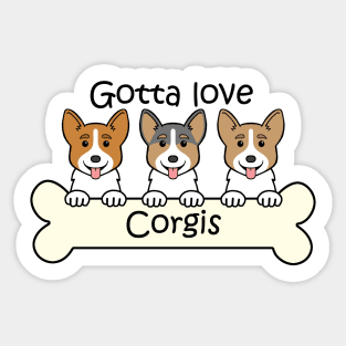 Gotta Love Corgis Sticker